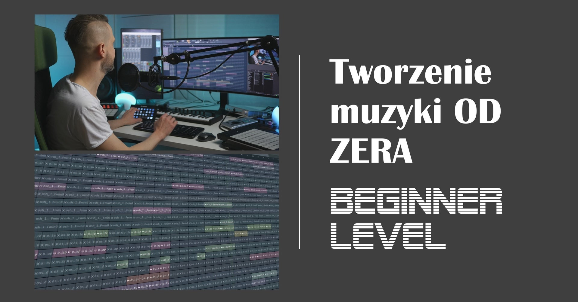 Tworzenie muzyki od zera dla początkujących w FL STUDIO (video)