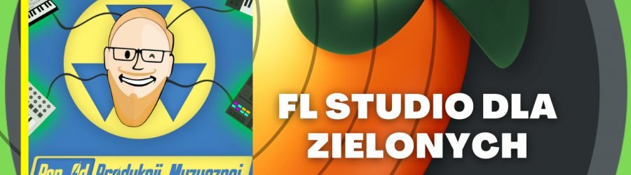 FL STUDIO DLA ZIELONYCH - Omówienie okna piano-roll (odc. 6)