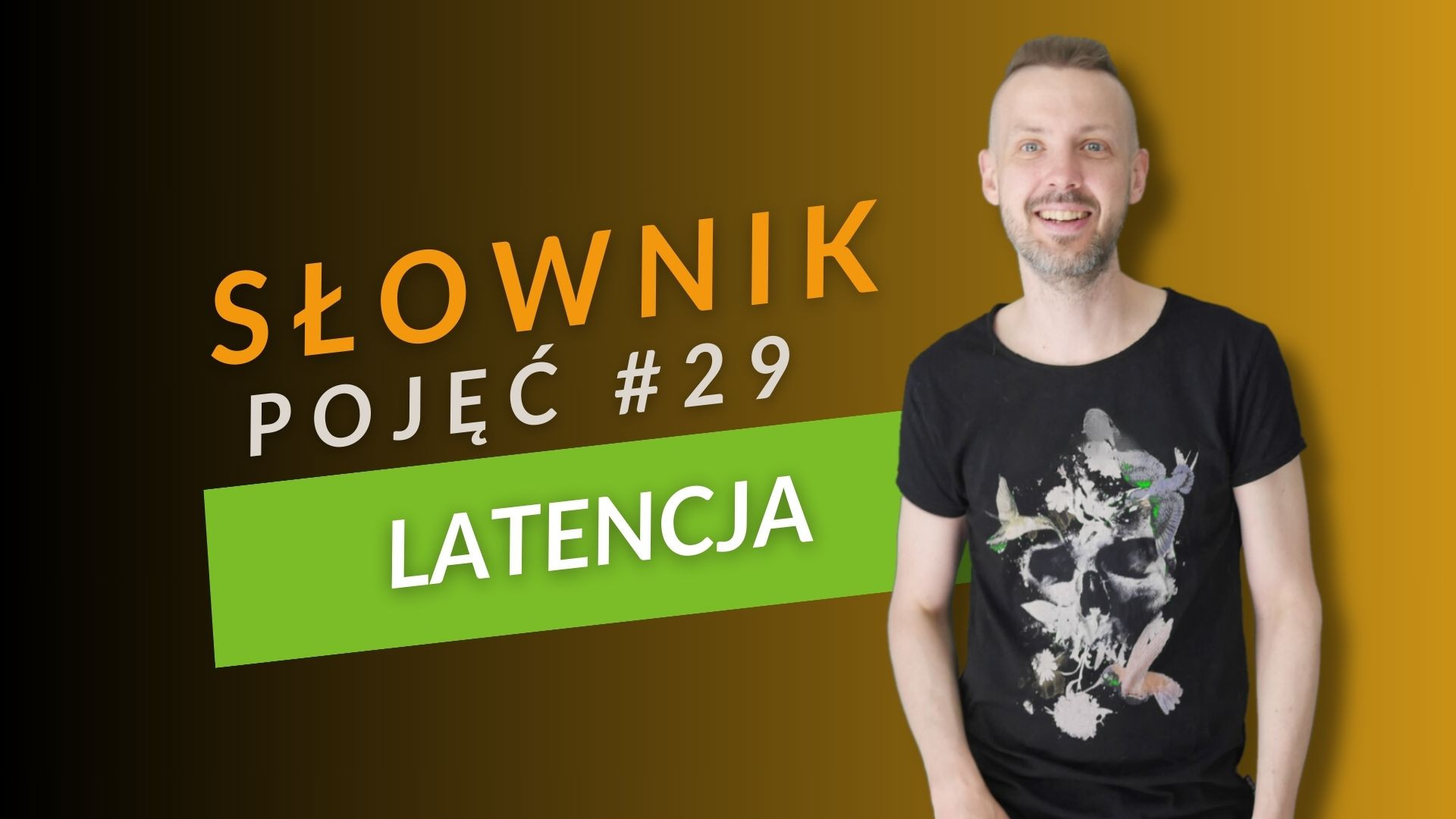 SŁOWNIK POJĘĆ - Latencja