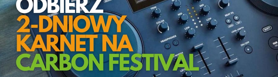 Zgarnij karnet na Carbon Festival przy zakupie kontrolera lub miksera Pioneer DJ lub AlphaTheta!