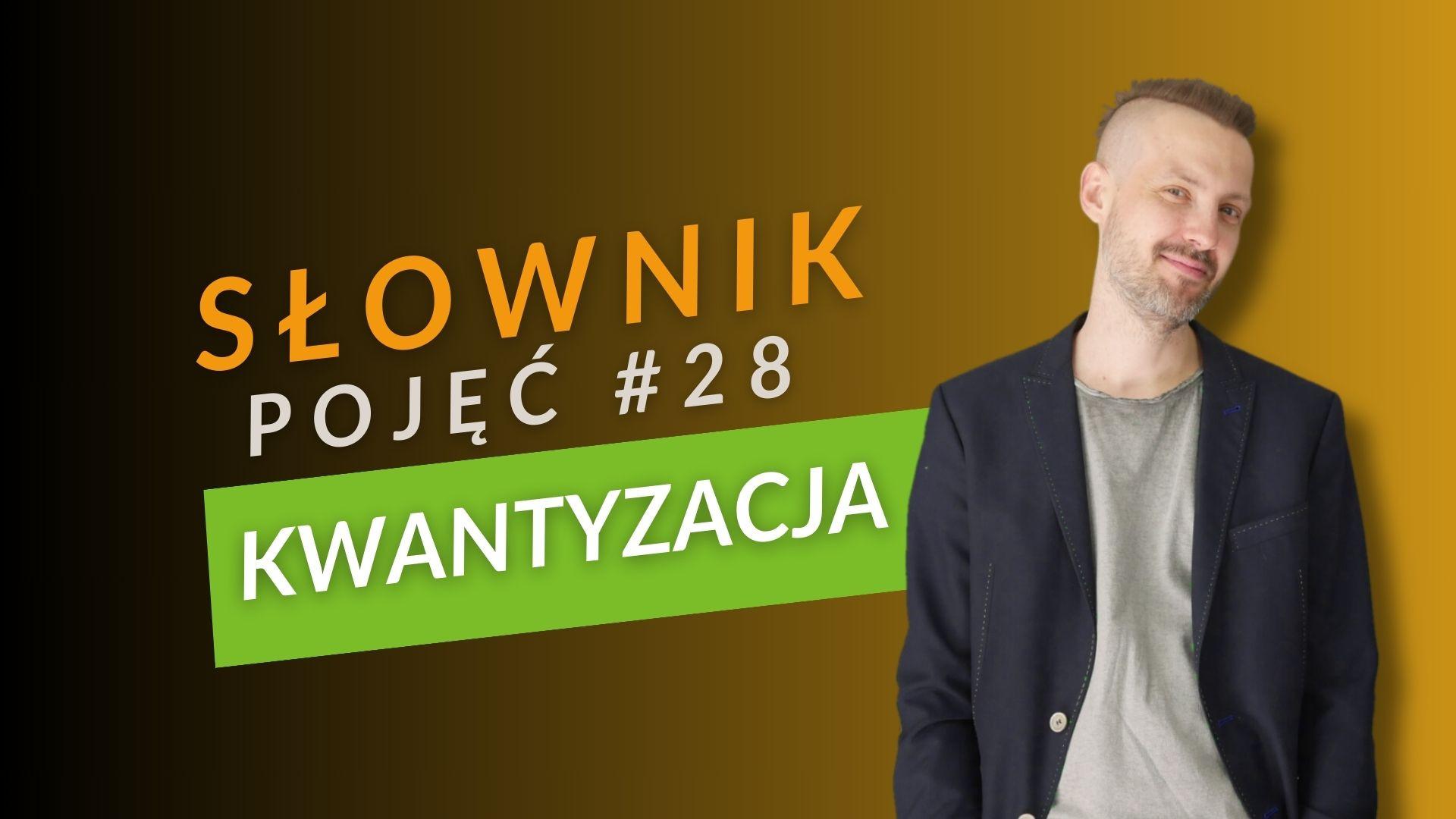 SŁOWNIK POJĘĆ - Kwantyzacja