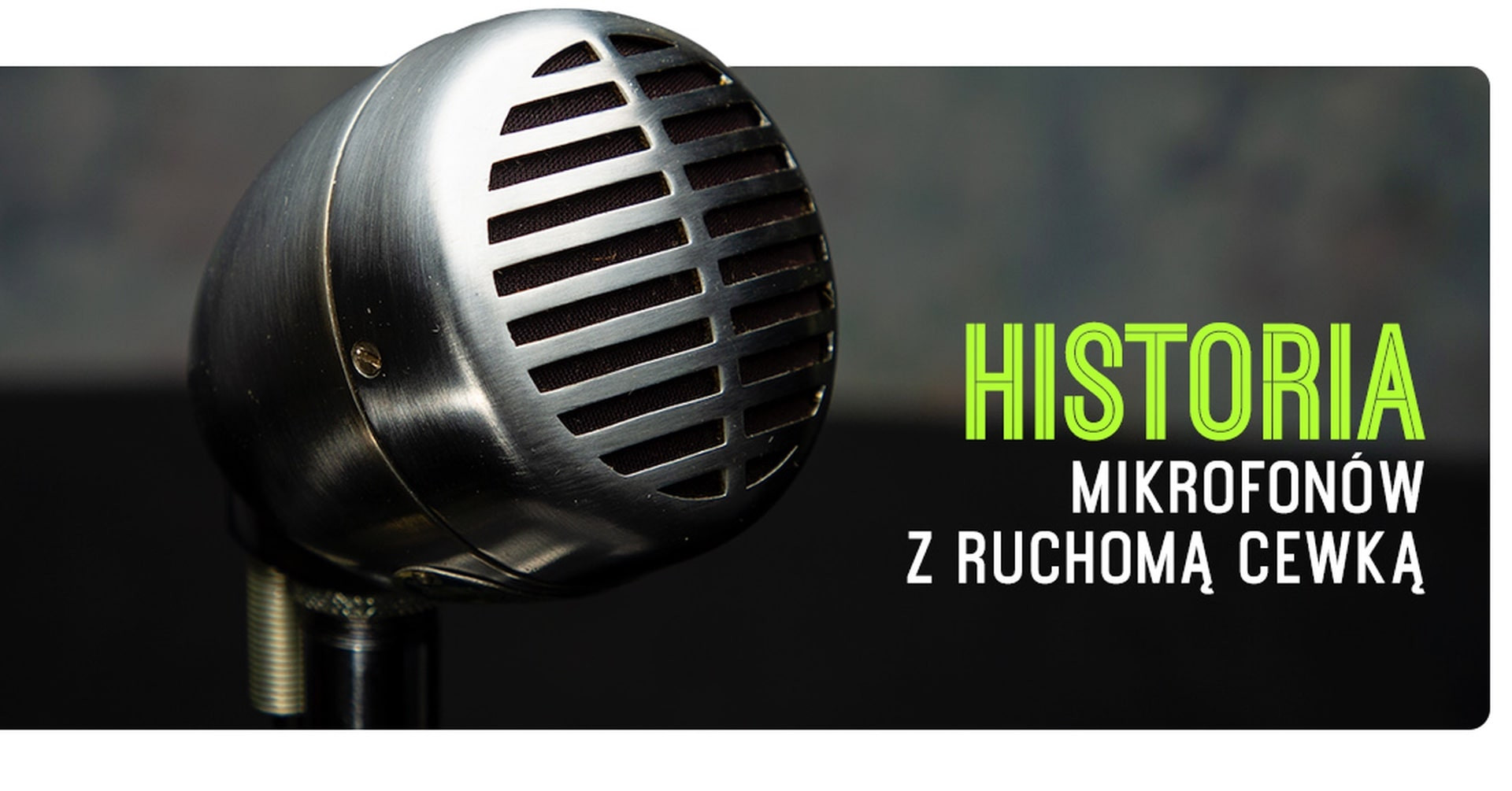 Historia mikrofonów dynamicznych Shure z ruchomą cewką