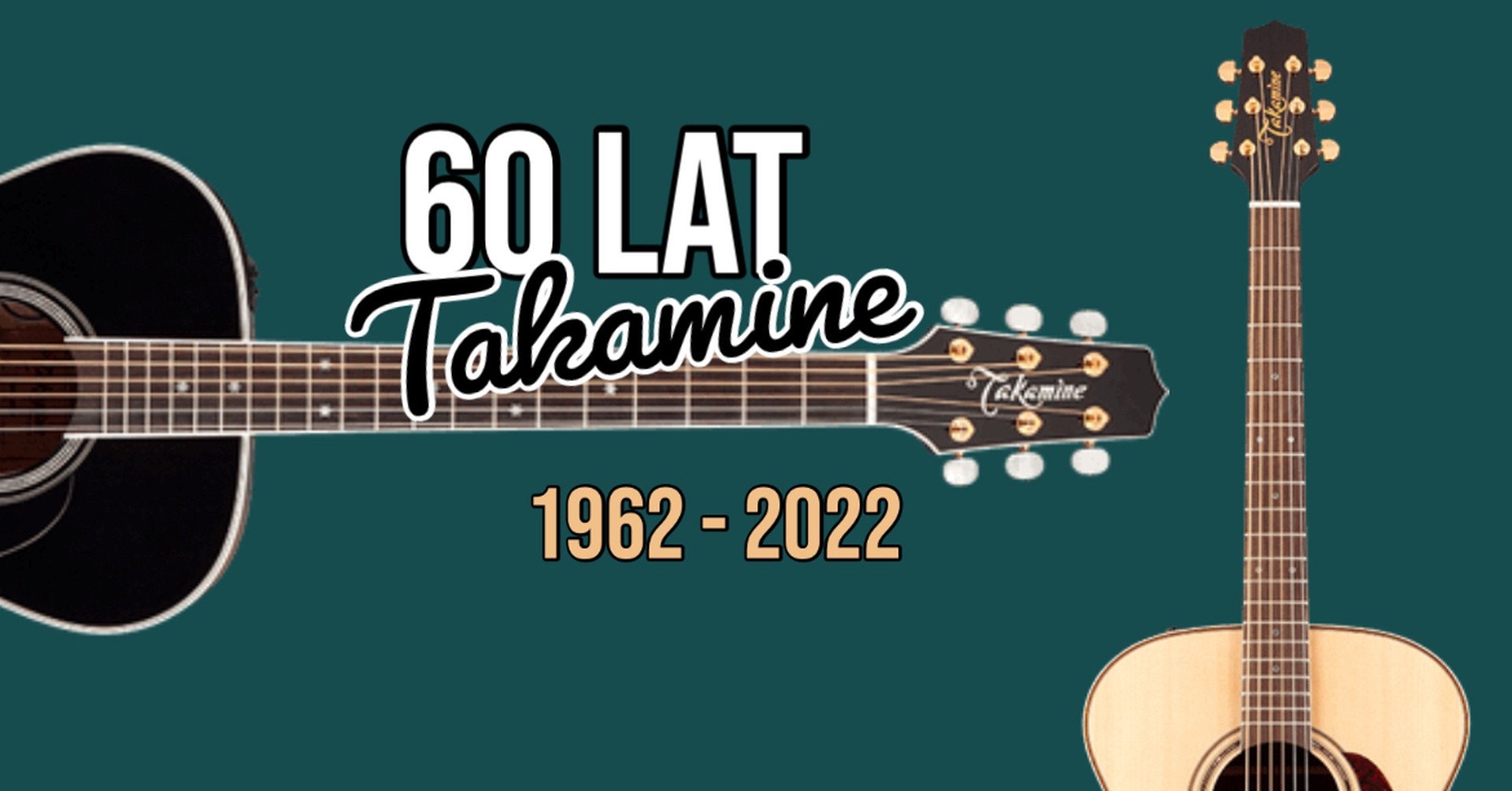 Takamine świętuje 60lat!