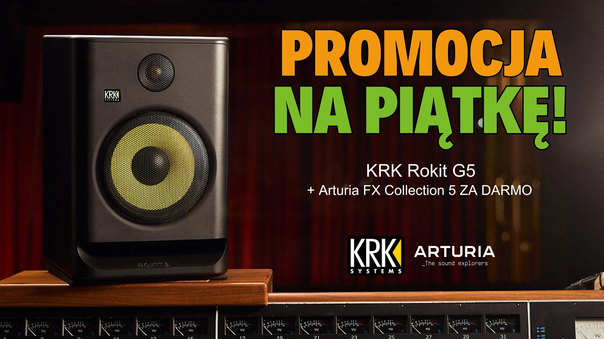 Promocja na piątkę! Kup monitory KRK ROKIT G5 i odbierz Arturia FX Collection 5 ZA DARMO!