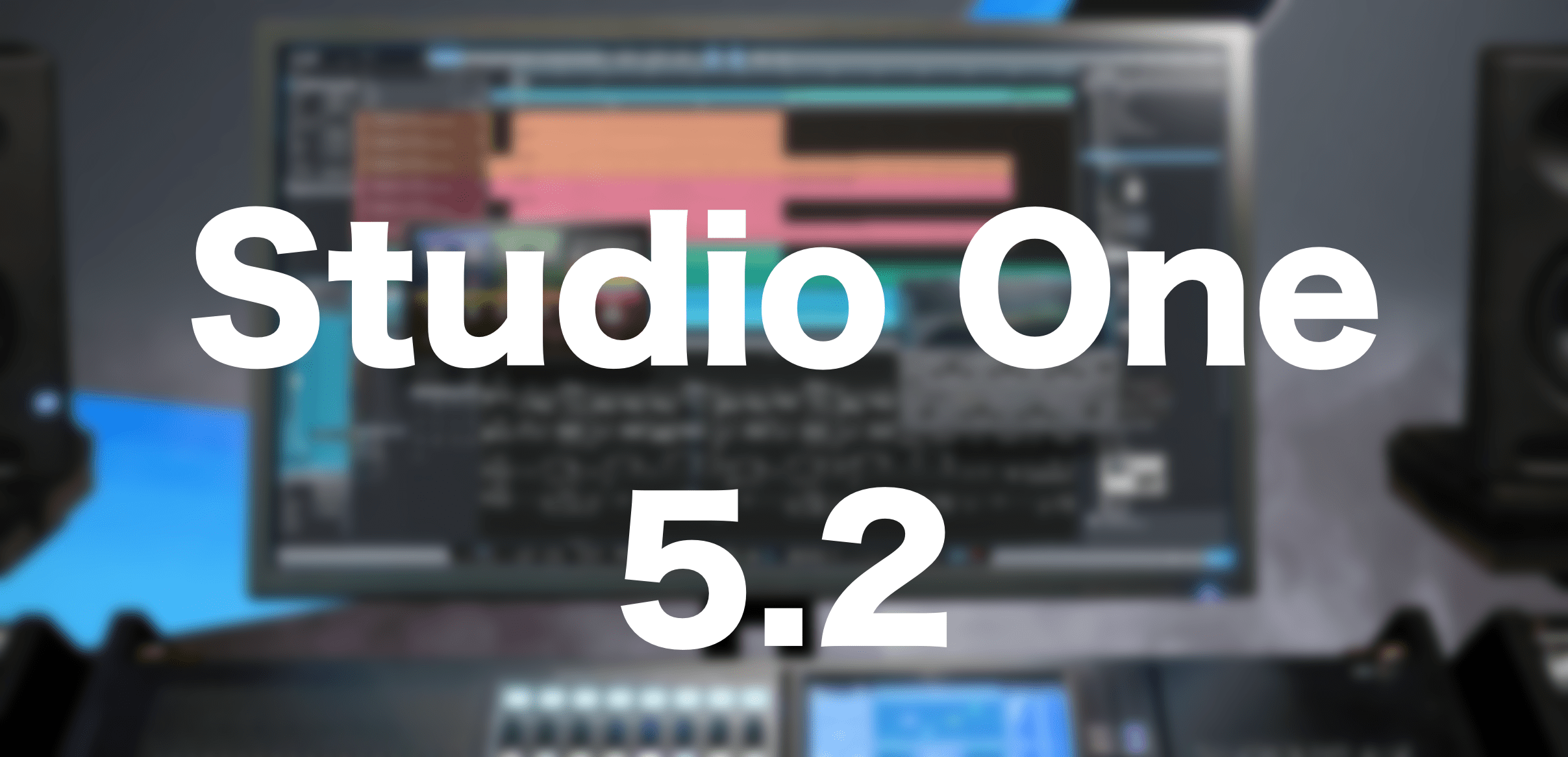 Nowa aktualizacja PreSonus Studio One 5.2