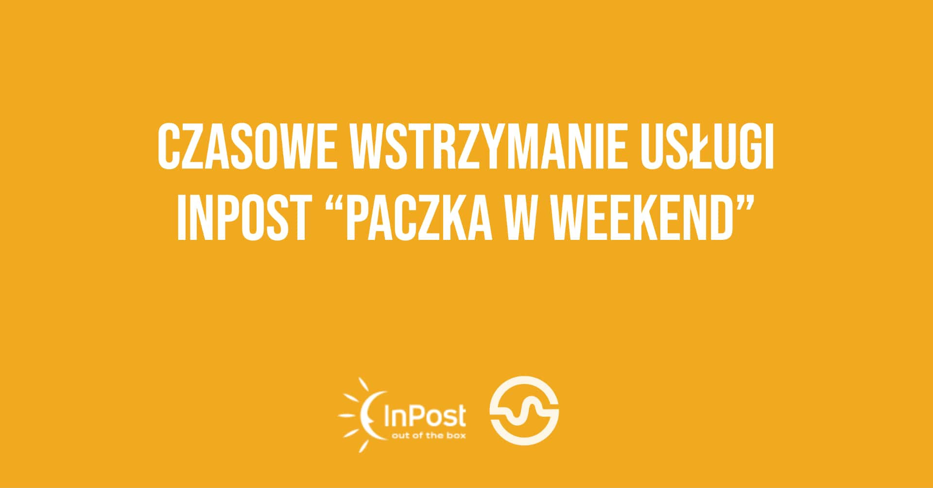Wstrzymanie usługi InPost "Paczka w weekend"