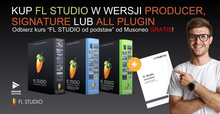 KUP FL STUDIO I ODBIERZ KURS MUSONEO ZA DARMO!