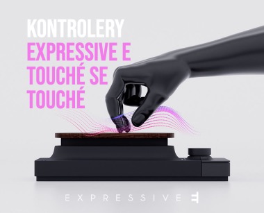 Kontrolery Expressive E - Touche i Touche SE